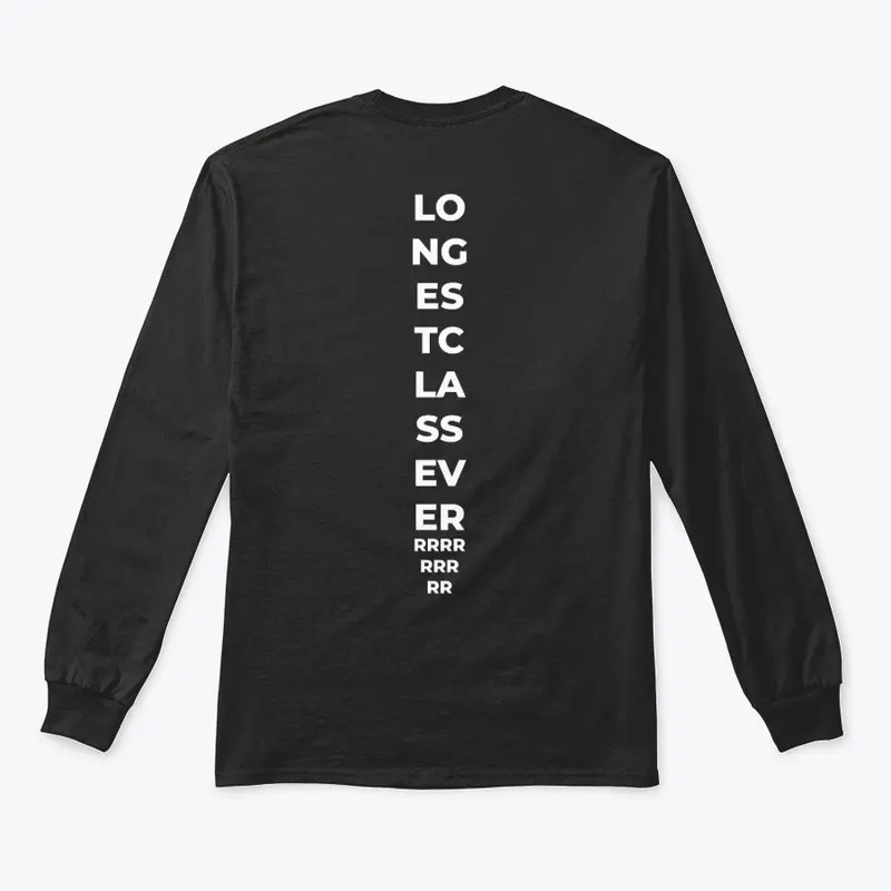 Longest Class Ever Long Sleeve Tee